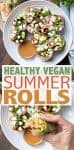 If you're looking for a fun tasty way to up those veggies, this healthy summer rolls recipe is the one! Customizable and with a droolworthy dipping sauce. #summerrecipes #healthyveganrecipes