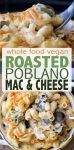 What else says comfort food better than roasted poblano mac and cheese? Only when it's vegan, healthy, creamy and full of incredible flavor! #vegan #plantbased #veganmacandcheese #vegancomfortfood