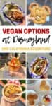 A collage of six photos of different food you can get at Disneyland from breakfast to snacks to meals with overlay text on vegan food.