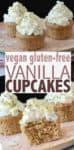 Perfectly moist, fluffy and based on easy to find whole food ingredients. You'd never guess these vegan vanilla cupcakes are easy to make and gluten free! #vegandessertrecipes #glutenfreedesserts