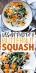 This pasta with roasted butternut squash uses an amazing combination of flavors that will switch up your boring pasta routine. Bonus that it's so easy! #veganpasta #vegetarianmeals