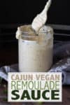 An easy vegan remoulade with a cajun flair made with whole food ingredients. You will never know there is no mayo or oil! #vegansauces #easyveganrecipe