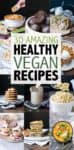 An amazing list of reader favorite healthy vegan recipes! From breakfast to dinner and everything in between, you'll have no idea that these are all vegan! #healthyveganrecipes #healthycomfortfood