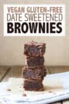 Heavenly vegan date sweetened brownies that are chewy and deliciously fudgy. These are gluten-free, easy to make and amazing! You NEED these in your life! #vegandesserts #glutenfreerecipes