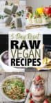 Feed your body with five whole days of fresh, healthy and delicious raw vegan recipes! Everything is easy to throw together and super satisfying. #veganmealplan #rawveganrecipes