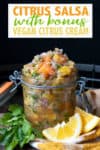 This fresh citrus salsa recipe and vegan citrus cream sauce is delicious and can be used on just about anything! Perfect in tacos or as an amazing dip! #vegansauces #dairyfreerecipes