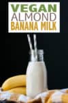 A quick and easy way to give your kids a powerhouse boost! This vegan almond banana milk is full of healthy ingredients and ready in only 5 minutes! #healthysnacks #vegankidsrecipes #ad #TastesLikeBetter