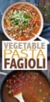 Grab a spoon and dig into the best vegetable pasta fagioli recipe! It's super easy to make and so warm and comforting. Plus filled with veggies and protein! #vegetablesoup #easyvegansoup