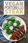 This easy vegan portobello steak recipe is the perfect flavorful main dish. Pairs amazing with all the sides for a well rounded hearty meal! #vegansteakrecipe #meatlessmeals