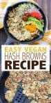 Collage of hashbrowns being cooked and in a skillet with text overlay