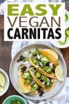 Vegan carnitas text overlay on a photo with them filled in tacos with toppings