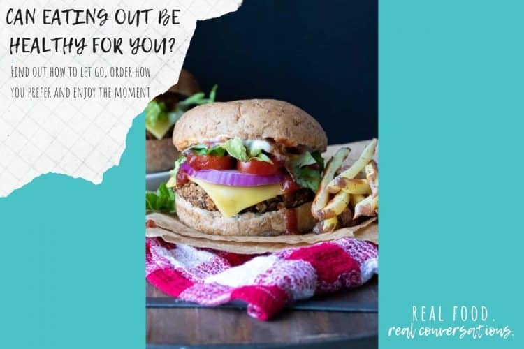 Overlay text on eating out with a turquoise background and a photo of a cheeseburger and fries