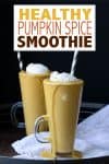 Text overlay on pumpkin pie smoothie with a photo of two in glass jars