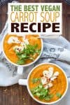 Overlay text on carrot soup and a photo of two bowls of the soup