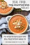 Overlay text on anxiety and meditation with a photo of a bowl of tomato soup