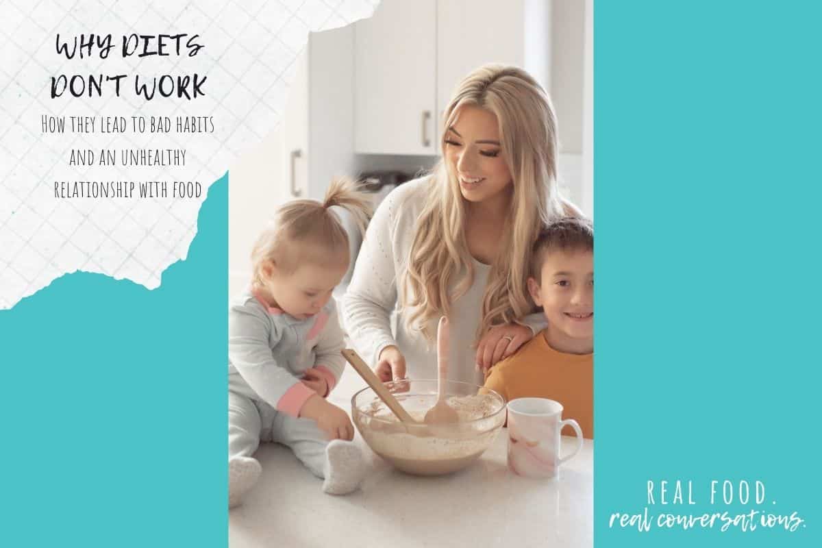 Mom and kids baking in the kitchen with overlay text on diets not working