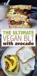 Collage of a vegan BLT sandwich being made and the end result with text overlay
