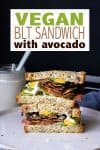 Text overlay on a vegan BLT with a photo of the final recipe stacked on a plate