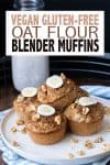 Overlay text on oat blender muffins with a photo of the muffins on a plate