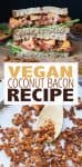 Collage of coconut bacon on a baking sheet and in a sandwich with overlay text