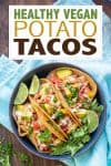 Overlay text on potato tacos with a photo of tacos in a dish