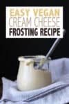 Overlay text about vegan cream cheese frosting with a photo of it in a glass jar