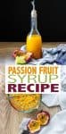 Collage of process to make passion fruit syrup and the final product with overlay text