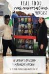 Overlay text on vegan vending machines and two women standing by one