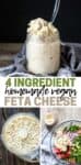 Collage of feta being made in a food processor, being mixed into a salad, and in a glass jar with overlay text.