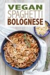 A big bowl of spaghetti with vegetable bolognese sauce and overlay text