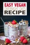 Overlay text on vegan overnight oats with three jars of different flavors on a wooden surface