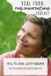 Overlay text on dealing with trauma with a photo of a woman looking to the side