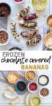 A collage of chocolate covered bananas with toppings and the bowls of toppings with overlay text