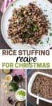 A collage of ingredients needed to make a Christmas rice stuffing, it baking in a baking dish and the final on a plate with overlay text.